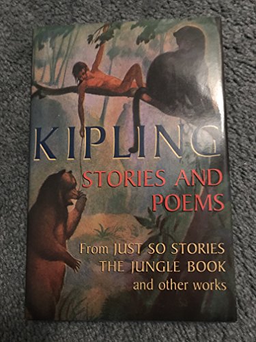 Imagen de archivo de Kipling Stories and Poems From Just So Stories The Jungle Book and Other Works a la venta por PAPER CAVALIER UK