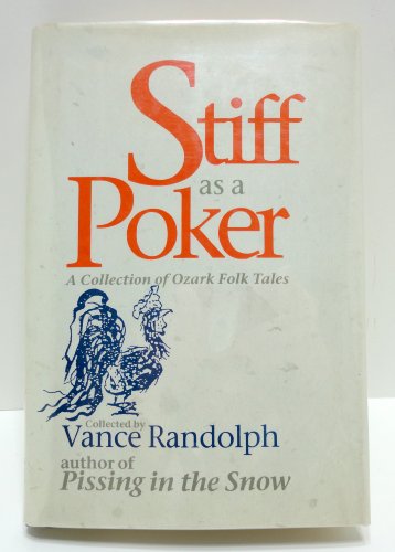 Imagen de archivo de Stiff as a Poker: A Collection of Ozark Folk Tales a la venta por Orion Tech