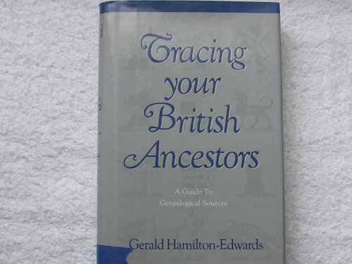 Imagen de archivo de Tracing your British Ancestors;: A Guide to Genealogical Sources a la venta por Wonder Book