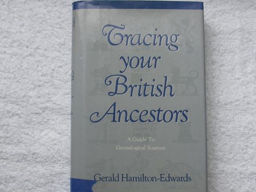 Stock image for Tracing your British Ancestors;: A Guide to Genealogical Sources for sale by Wonder Book
