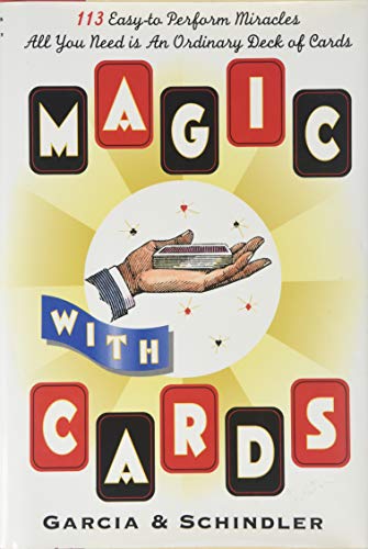 Imagen de archivo de Magic with Cards: 113 Easy-to-Perform Miracles with an Ordinary Deck of Cards a la venta por Better World Books: West