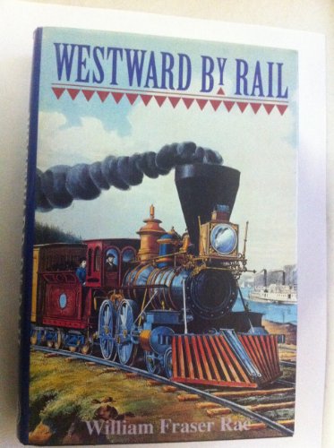 Beispielbild fr Westward By Rail zum Verkauf von SecondSale