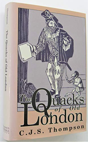 Beispielbild fr Quacks of Old London zum Verkauf von Prior Books Ltd