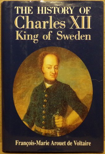 Stock image for The history of Charles XII, king of Sweden for sale by Front Cover Books
