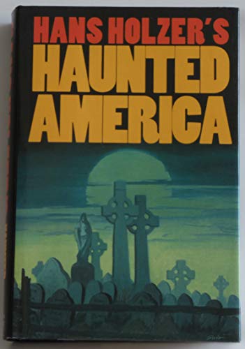 Stock image for Han Holzer's Haunted America for sale by Books of the Smoky Mountains