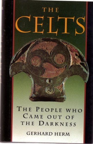 Stock image for The Celts: The People Who Came Out of the Darkness for sale by Wonder Book