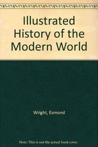 Imagen de archivo de Illustrated History of the Modern World a la venta por BookHolders