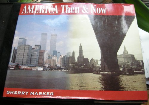 Imagen de archivo de America Then & Now a la venta por Better World Books