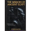 Beispielbild fr Wisdom of Ancient Egypt: Writings from the Time of the Pharaohs zum Verkauf von Reuseabook