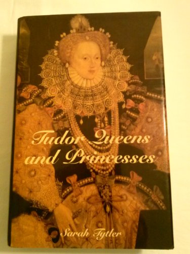 Beispielbild fr Tudor Queens and Princesses zum Verkauf von HPB-Emerald