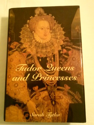 Imagen de archivo de Tudor Queens and Princesses a la venta por HPB-Emerald