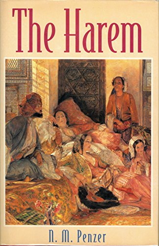 Imagen de archivo de The Harem, The: An Account of the Institution as it Existed in the Palace of the Turkish Sultans a la venta por Better World Books