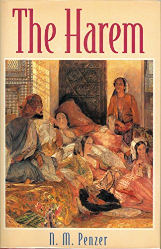 Stock image for The Harem, The: An Account of the Institution as it Existed in the Palace of the Turkish Sultans for sale by Better World Books