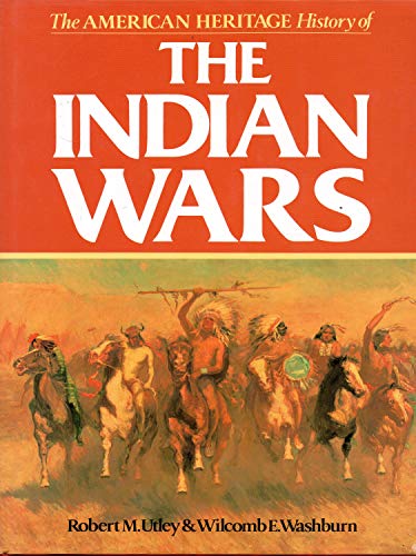 Imagen de archivo de The American heritage history of the Indian wars a la venta por Better World Books