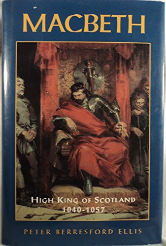 Macbeth: High King of Scotland 1040-1057 (9781566192996) by Peter Berresford Ellis