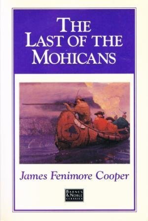 Last of the Mohicans - Cooper, James Fenimore