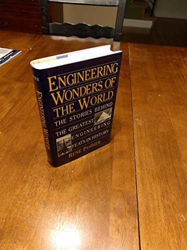 Beispielbild fr Engineering Wonders of the World: The Stories Behind the Greatest Engineering Feats in History zum Verkauf von More Than Words