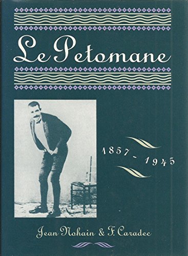 Beispielbild fr Le Petomane 1857-1945 zum Verkauf von ThriftBooks-Atlanta