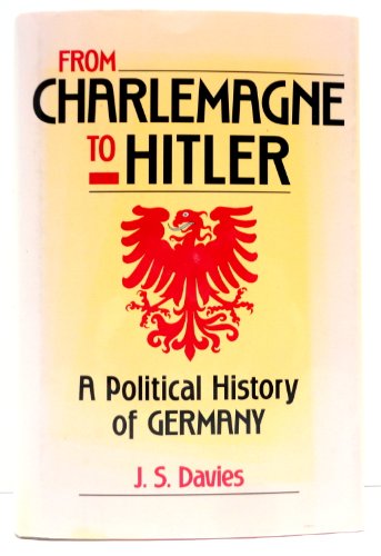 Stock image for From Charlemagne to Hitler: Political History of Germany for sale by Heisenbooks