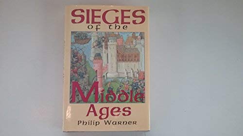 Beispielbild fr Sieges of the Middle Ages zum Verkauf von Better World Books: West