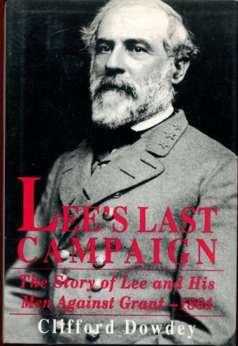 Beispielbild fr Lee's Last Campaign : The Story of Lee and His Men Against Grant, 1864 zum Verkauf von Better World Books: West