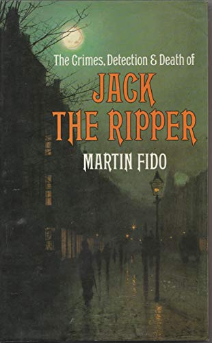 Beispielbild fr Crimes, Detection and Death of Jack the Ripper zum Verkauf von Reliant Bookstore