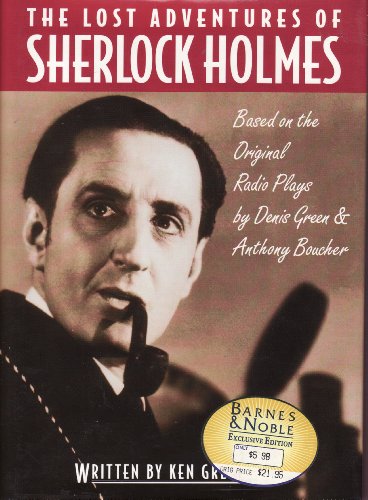 Beispielbild fr The Lost Adventures of Sherlock Holmes: Based on the Original Radio Plays by Denis Green & Anthony Boucher zum Verkauf von The Warm Springs Book Company