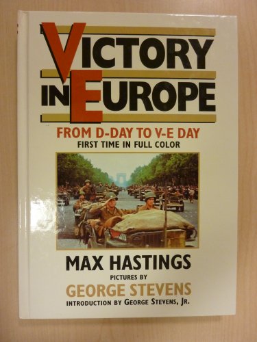 Imagen de archivo de Victory in Europe: D- Day to V-E Day a la venta por Eatons Books and Crafts