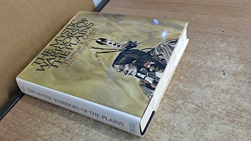 Beispielbild fr The Mystic Warriors of the Plains: The Culture, Arts, Crafts and Religion of the Plains Indians by Thomas E. Mails (1995) Hardcover zum Verkauf von Goodwill Books