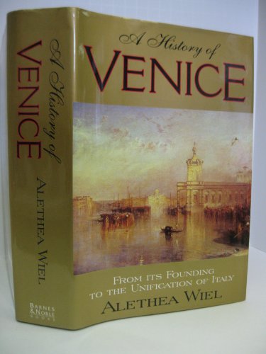 Stock image for A History of Venice: From Its Founding to the Unification of Italy for sale by Aaron Books