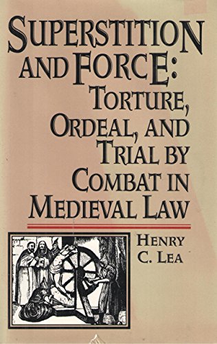 Stock image for Superstition and force;: Torture, ordeal, and trial by combat in medieval law for sale by SecondSale