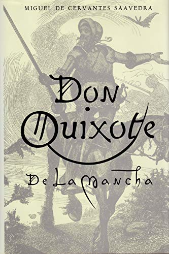 Don Quixote: Don Quixote de la Mancha - Cervantes Saavedra, Miguel De ; Jarvis, Charles (translator)