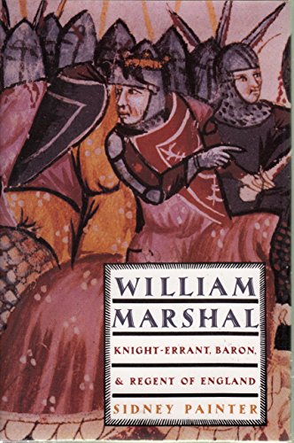 Beispielbild fr William Marshal: Knight-Errant, Baron, and Regent of England zum Verkauf von Front Cover Books