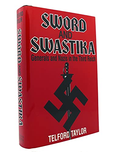 Stock image for Sword and swastika: Generals and Nazis in the Third Reich for sale by Gulf Coast Books