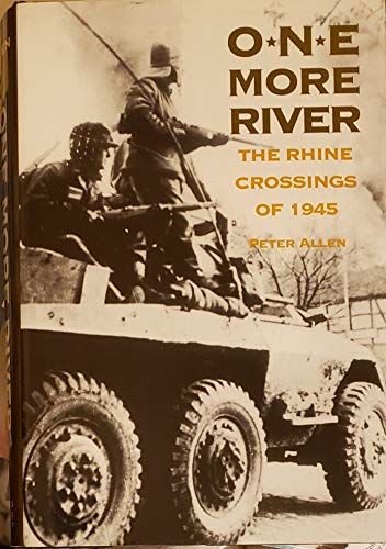 Beispielbild fr One More River The Rhine Crossings of 1945 zum Verkauf von Books of the Smoky Mountains