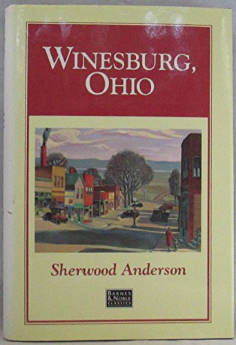 Imagen de archivo de Winesburg, Ohio: A group of tales of Ohio small town life a la venta por Bookmonger.Ltd