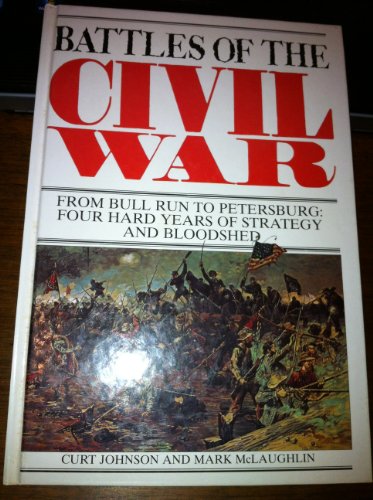 Imagen de archivo de Battles of the Civil War : From Bull Run to Petersburg a la venta por HPB-Movies