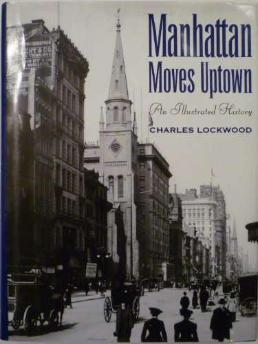 Manhattan Moves Uptown: An Illustrated History