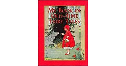 Beispielbild fr My Book of Old Time Fairy Tales zum Verkauf von Firefly Bookstore