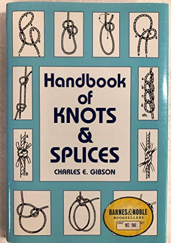 Beispielbild fr Handbook of knots and splices, and other work with hempen and wire ropes zum Verkauf von Front Cover Books