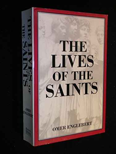 Beispielbild fr The Lives of the Saints zum Verkauf von Better World Books