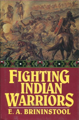 Imagen de archivo de Fighting Indian warriors: True tales of the wild frontiers a la venta por Once Upon A Time Books
