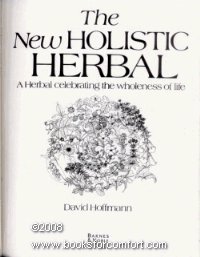 Stock image for The new holistic herbal: A herbal celebrating the wholeness of life for sale by ZBK Books