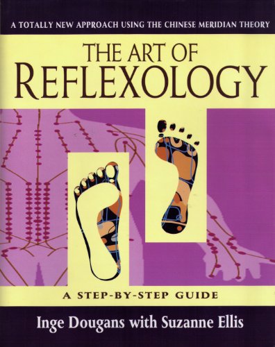 Stock image for The Art of Reflexology: A Step-by-Step Guide for sale by Goodwill of Colorado