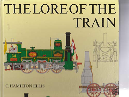 9781566199162: The lore of the train [Hardcover] by Ellis, Cuthbert Hamilton