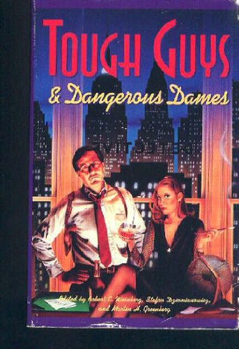 Imagen de archivo de Tough Guys and Dangerous Dames a la venta por ThriftBooks-Dallas