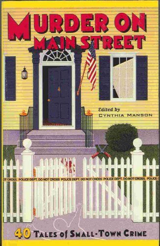 Stock image for Murder On Main Street : 40 Tales of Small-Town Crime for sale by Wonder Book