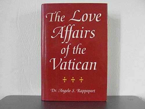 Beispielbild fr The love affairs of the Vatican: Or, The favourites of the Popes zum Verkauf von HPB-Emerald