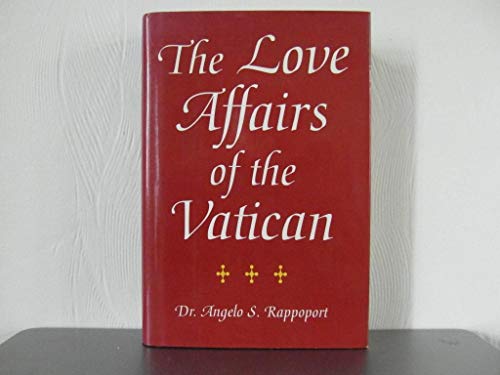 Imagen de archivo de The love affairs of the Vatican: Or, The favourites of the Popes a la venta por HPB-Emerald