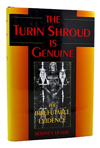 Beispielbild fr Turin Shroud Is Genuine the Irrefutable zum Verkauf von Wonder Book